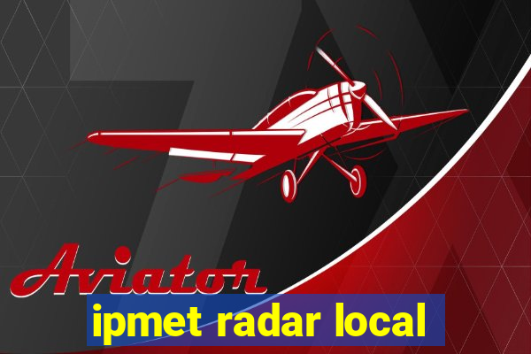 ipmet radar local